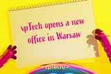 vpTech Inaugurates a New Office in Warsaw, Poland