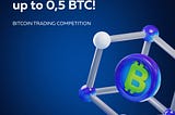 Bitcoin Trading competitions!