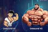 UNBOUND V1 vs UNBOUND V2