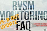 RVSM Monitoring Frequently Asked Questions