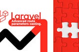 Advanced Laravel route parameters casting.