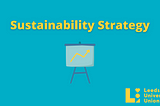 LUU’s New Sustainability Strategy