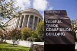 The Federal Trade Commission and its Impact on Your Business