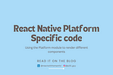 React Native: Platform-Specific Code