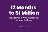 12 Months to $1 Million