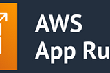 Getting Started with AWS App Runner: A Serverless Way to Deploy and Scale Containers