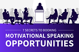 7 Secrets To Booking Motivational Speaking Opportunities