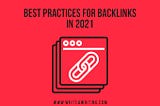 Backlinks, Best Practices, 2021