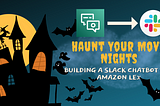 Summoning Nightmares: Building a Sinister Slack Chatbot That Haunts Your Movie Nights — Part 2