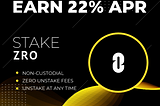 Unlock Passive Income with LayerZero (ZRO) Staking - Earn 22% APR