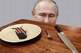 Putin is eating your democracy.