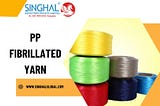 Understanding PP Fibrillated Yarn: Uses and Benefits