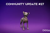 DOGAMÍ Community Update #27