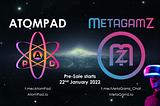 MetagamZ “Private Sale A’’ Will Take Place On AtomPad