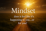 Life: Happening to You or for You? Reclaiming Control Through Meaning