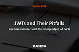 JWTs and Their Pitfalls