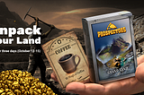 Unpack Your Land, Fellow Prospectors!