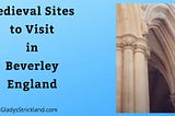 Medieval sites to visit in Beverley England next to image of one of the central nave piers. At the top of the pier is a carving of an angle playing an instrument, one of the series in the Minster.