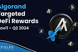 Folks Finance’s Targeted DeFi Rewards Boost Distribution Plan for Algorand Governance 11