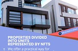 Properties Divided into Units Represented by NFTs