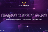 Warena Status Report #003