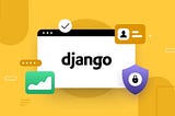 How to Implement Authentication and Authorization in a Django Application