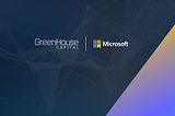 Microsoft partners with GreenHouse capital.