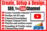 I will create YouTube channel with logo, art, intro, outro, SEO