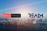 Bricktrade and Realm Are Partnering Up To Bridge the Gap Between Reality and The Metaverse.