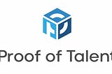Introducing — Proof of Talent