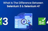 What Selenium 4 can offer better than 3 ?