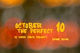 October the perfect 10 on orange-ish background