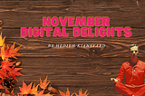 Monthly Digital Inspirations: November 2023 Edition