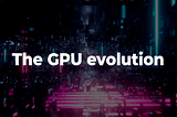 A Brief History of GPU