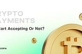 5 reasons your business should accept cryptocurrencies