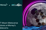 NFT Moon Metaverse explores e-Money’s stablecoins