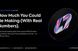 Trading PROOF Launches: How Much You Could Be Making (With Real Numbers)