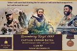 The legend of Capt. Vikram Batra