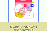 Monday Productivity Program!