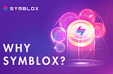 Why Symblox?