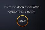 Implement Your Own Operating system (part 2)