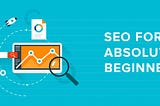 SEO for absolute beginners