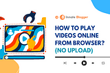 How to Play MP4 Videos Online?