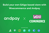 Build your own Algo based store with Woocommerce and Andpay