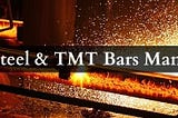 How Are Steel And TMT Bars Manufactured?