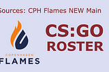 Sources: CPH Flames New Main CS:GO Roster