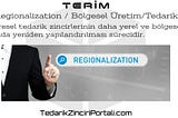 Regionalization / Bölgesel Üretim/Tedarik
