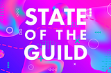 State of the Guild #54
