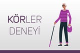 Aklın Yolu Bir ~ Körler Deneyi