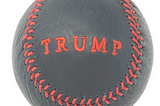 What an $88 Baseball Taught Me About Trump Derangement Syndrome and Our President’s Shadiness